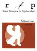 Revue française de psychanalyse, tables et index, 1926-2006