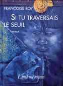 Si tu traversais le seuil