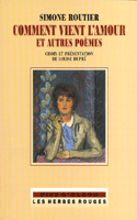 Comment vient l'amour et autres poèmes