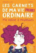 Carnets de ma vie (presque) ordinaire (Les), t. 01