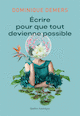 crire pour que tout devienne possible