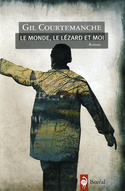 Monde, le lézard et moi (Le)