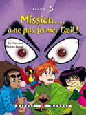 Mission...  ne pas fermer l'oeil