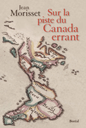 Sur la piste du Canada errant