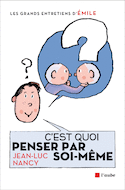 C'est quoi penser par soi-mme?