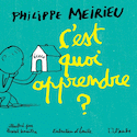 C'est quoi apprendre ?