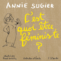 C'est quoi être féministe?