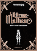 Attrape-malheur (L'), t. 01