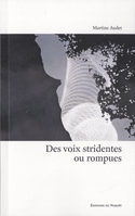 Des voix stridentes ou rompues