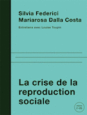 Crise de la reproduction sociale (La)