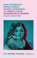 Femme la plus dangereuse du Québec (La)