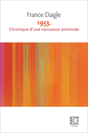 1953 : chronique d'une naissance annonce