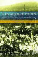 Autochtones dans le Qubec post-confdral