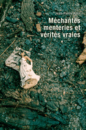 Mchantes menteries et vrits vraies