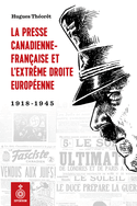 Presse canadienne-franaise et l'extrme droite europenne (La)