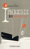 Iphignie en Haute-Ville