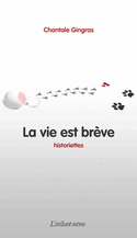 Vie est brve (La)