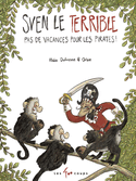 Sven le terrible: pas de vacances pour les pirates!