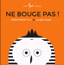 Ne bouge pas! [ancienne dition]