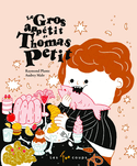 Gros apptit de Thomas Petit (Le)