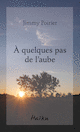  quelques pas de l'aube