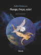 Plonge, Freya, vole!