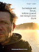 Temps est doux, mme quand les temps sont durs (Le)
