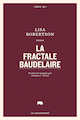 Fractale Baudelaire (La)