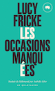 Occasions manques (Les)