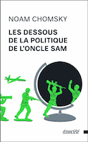 Dessous de la politique de l'Oncle Sam [nouvelle dition]