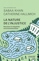Nature de l'injustice (La)