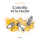 Abeille et la ruche (L') [nouvelle dition]