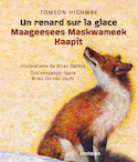 Un renard sur la glace / Maageesees Maskwameek Kaapit [dition bilingue]