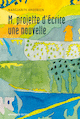 M. projette d'crire une nouvelle