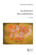 Mmoire des cathdrales (La)