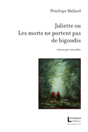 Juliette ou Les morts ne portent pas de bigoudis