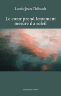 Coeur prend lentement mesure du soleil (Le)