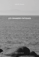 Grandes fatigues (Les)