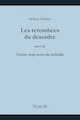 Retombes du dsordre (Les) - Trente-sept acres de solitude