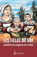 Filles du Roy pionnires de la Seigneurie de La Prairie (Les)