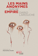 Mains anonymes (Les) - Empire