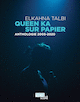 Queen Ka sur papier