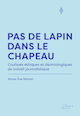 Pas de lapin dans le chapeau