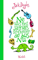 Ne vous fiez jamais à un chauffeur de bus nu