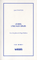 Là-bas, l'isle aux Grues