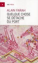 Quelque chose se détache du port