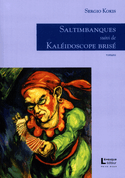 Saltimbanques - Kalidoscope bris