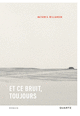 Et ce bruit, toujours
