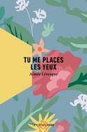 Tu me places les yeux
