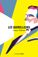 Querelleurs (Les)